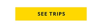 SEE TRIPS