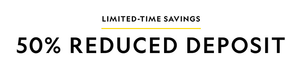 LIMITED-TIME SAVINGS